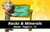 Rocks & Minerals Notes: Pages 4 - 11. Most sedimentary rocks are made of pieces of other rocks.
