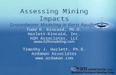Assessing Mining Impacts Groundwater Modeling in Karst Aquifers Todd R. Kincaid, Ph.D. Hazlett-Kincaid, Inc. H2H Associates, LLC  Timothy.