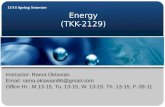 Energy (TKK-2129) 13/14 Spring Semester Instructor: Rama Oktavian Email: rama.oktavian86@gmail.com Office Hr.: M.13-15, Tu. 13-15, W. 13-15, Th. 13-15,
