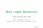Ohio Legal Materials Legal Research Boot Camp Chase College of Law & University of Cincinnati College of Law Shannon Kemen.
