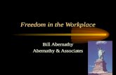 Freedom in the Workplace Bill Abernathy Abernathy & Associates.