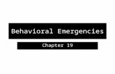 Behavioral Emergencies Chapter 19. Myth and Reality Everyone has symptoms of mental illness problems at some point. Only a small percentage of mental