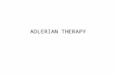 ADLERIAN THERAPY. INTRODUCTION Alfred Adler 1870 – 1937 He grew up in a Vienna family of six boys and two girls. His brother died as a very young boy.