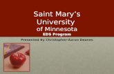 Saint Mary’s University of Minnesota EDS Program Presented By Christopher-Aaron Deanes.