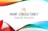 ARAM CONSULTANCY Inspired Solutions. ABOUT ARAM Founded in 2009, ARAM Consultancy is a Sri Lanka based network of professionals from wide-ranging backgrounds.