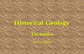 Historical Geology Tectonics Harry Williams 1. Harry Williams, Historical Geology2 HISTORICAL GEOLOGY STRUCTURE OF THE EARTH, OROGENESIS, CONTINENTAL.
