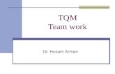 TQM Team work Dr. Husam Arman. Key TQM principles An integrated, principle-based, organization- wide strategy for improving product and service quality.