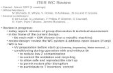 ITER WC Review Started : March 2007 (4 meetings) Official Members : M Shimada, D. Whyte, V. Rohde, N Ashikawa, JS Hu and C Grisolia Several contributors: