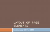 LAYOUT OF PAGE ELEMENTS September 28 th, 2009. PATTERNS Common ways to use the Layout Elements of Visual Hierarchy, Visual Flow, Grouping and Alignment,