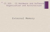 + CS 325: CS Hardware and Software Organization and Architecture External Memory.