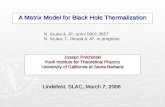 A Matrix Model for Black Hole Thermalization Joseph Polchinski Kavli Institute for Theoretical Physics University of California at Santa Barbara N. Iizuka.