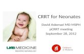 CRRT for Neonates David Askenazi MD MSPH pCRRT meeting September 28, 2012.