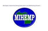 Michigan Industrial Hemp Education and Marketing Project.