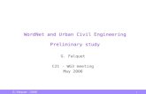WordNet and Urban Civil Engineering Preliminary study G. Falquet C21 - WG3 meeting May 2006.