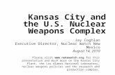Kansas City and the U.S. Nuclear Weapons Complex Jay Coghlan Executive Director, Nuclear Watch New Mexico August 14, 2010 Please visit .