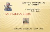 ISTITUTO COMPRENSIVO DI GATTEO A COMENIUS PROJECT R.R.E.V. GIUSEPPE GARIBALDI (1807-1882)