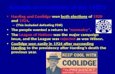 Harding and Coolidge won both elections of 1920 and 1924. – (This included defeating FDR) The people wanted a return to “normalcy”. The League of Nations.