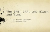 The IRB, IRA, and Black and Tans By: Nicole Sherretts 12 January 2010.