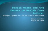 Dialogic Argument vs. the Politics of Resistance Thomas Hollihan August 30, 2010.