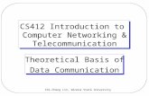 Chi-Cheng Lin, Winona State University CS412 Introduction to Computer Networking & Telecommunication Theoretical Basis of Data Communication.