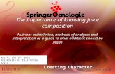 Creating Character The importance of knowing juice composition Nutrient assimilation, methods of analyses and interpretation as a guide to what additions.