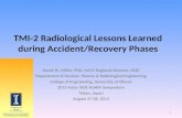 TMI-2 Radiological Lessons Learned during Accident/Recovery Phases David W. Miller, PhD, NATC Regional Director, ISOE Department of Nuclear, Plasma & Radiological.