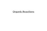 Organic Reactions. Point #1 3 basic kinds of reactions A) Addition Reactions (like synthesis reactions) Hydrogenation – saturating an unsaturated carbon.