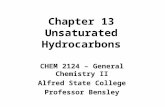 Chapter 13 Unsaturated Hydrocarbons CHEM 2124 – General Chemistry II Alfred State College Professor Bensley.