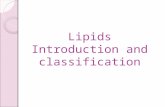 Lipids Introduction and classification Lipids are non-polar (hydrophobic) compounds, soluble in organic solvents. Most membrane lipids are amphipathic,
