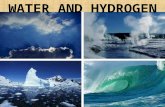 WATER AND HYDROGEN. Properties of Water Polar molecule Cohesion and adhesion High specific heat Density – greatest at 4 o C Universal solvent of life.