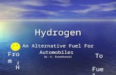 Hydrogen An Alternative Fuel For Automobiles By: K. Dzwonkowski To Fuel From H 2.