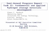 IEA HIA ExCo 06/08 Hauback Semi-Annual Progress Report Task 22: Fundamental and applied hydrogen storage materials development Presented at 58 th Executive.