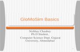 GloMoSim Basics Nirbhay Chaubey Ph.D Student, Computer Science Dept. Gujarat University, Ahmedabad 1.