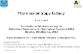 KTH/CSC October 13, 2014Erik Aurell, KTH & Aalto U1 The max-entropy fallacy Erik Aurell International Mini-workshop on Collective Dynamics in Information.