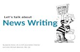 By Jeanne Acton, UIL & ILPC Journalism Director and Vicki McCash Brennan, MA, CJE News Writing Let’s talk about …