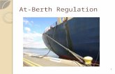 At-Berth Regulation 1. Background Why this regulation? o Reduce PM emissions at California ports Board approved At-Berth Regulation December 2007 Regulation.