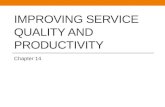 IMPROVING SERVICE QUALITY AND PRODUCTIVITY Chapter 14.