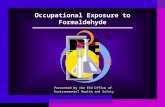 Occupational Exposure to Formaldehyde Presented by the ECU Office of Environmental Health and Safety.