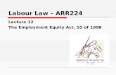 Labour Law – ARR224 Lecture 12 The Employment Equity Act, 55 of 1998.