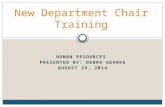 HUMAN RESOURCES PRESENTED BY: DEBRA GEHRKE AUGUST 29, 2014 New Department Chair Training.
