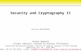 1 Security and Cryptography II (Version 2013/04/03) Stefan Köpsell (Slides [mainly] created by Andreas Pfitzmann) Technische Universität Dresden, Faculty.
