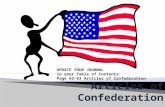UPDATE YOUR JOURNAL In your Table of Contents: Page 62-63 Articles of Confederation.