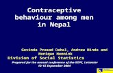 Contraceptive behaviour among men in Nepal Govinda Prasad Dahal, Andrew Hinde and Monique Hennink Division of Social Statistics Prepared for the annual.