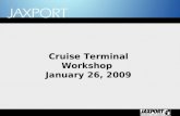 Cruise Terminal Workshop January 26, 2009.