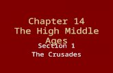 Chapter 14 The High Middle Ages Section 1 The Crusades.