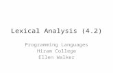 Lexical Analysis (4.2) Programming Languages Hiram College Ellen Walker.