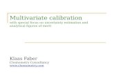 Multivariate calibration with special focus on uncertainty estimation and analytical figures of merit Klaas Faber Chemometry Consultancy .