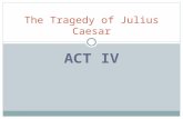 ACT IV The Tragedy of Julius Caesar. A HOUSE IN ROME Scene i.