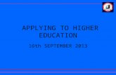 APPLYING TO HIGHER EDUCATION 16th SEPTEMBER 2013.