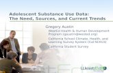 WestEd.org Adolescent Substance Use Data: The Need, Sources, and Current Trends Gregory Austin WestEd Health & Human Development Program (gaustin@wested.org)